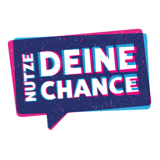 Nutze Deine Chance!